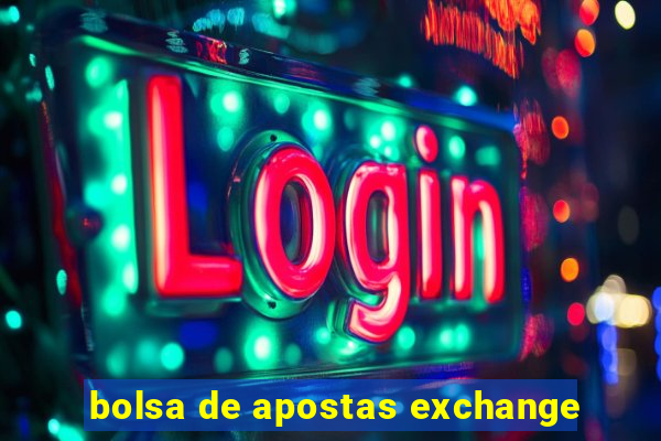 bolsa de apostas exchange